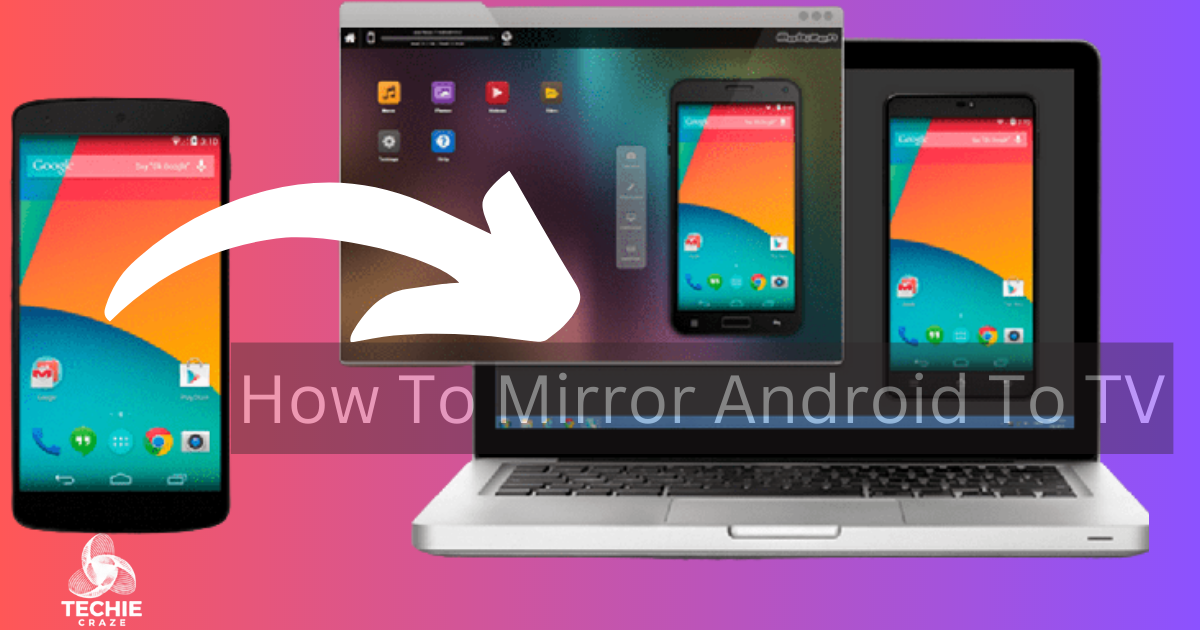 How To Mirror Android To TV