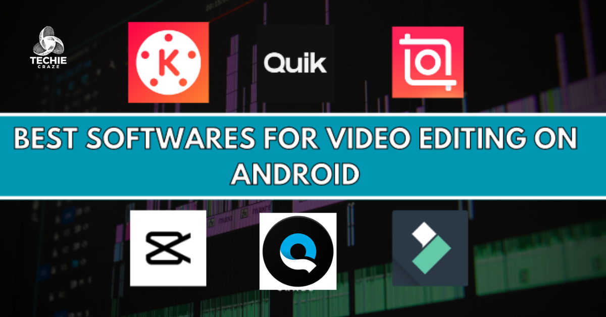 BEST SOFTWARES FOR VIDEO EDITING ON ANDROID