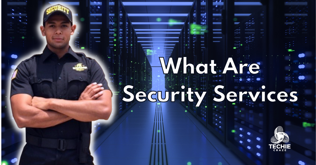 What Are Security Services
