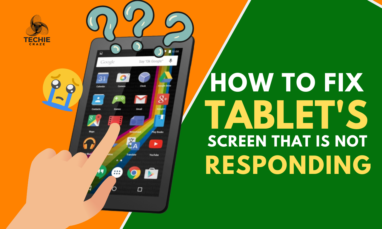 HOW TO FIX TABLETS SCREEN THAT IS NOT RESPONDING
